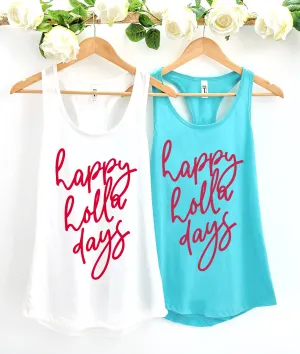 Happy Holla Days Flowy Tank - Adult and Youth Sizes / Bella Canvas