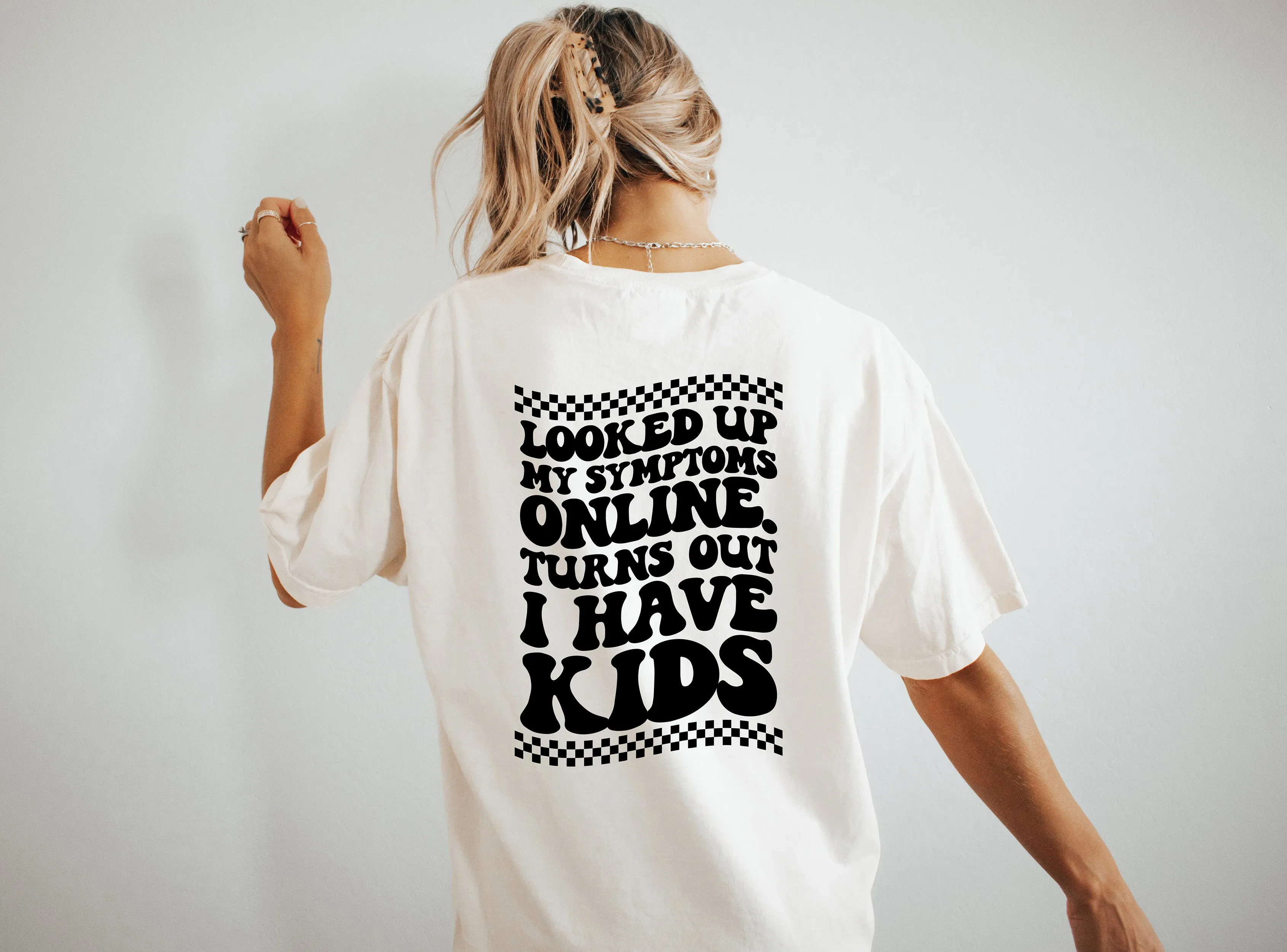 Turns Out I have Kids (Mom Life) - Comfort Colors Adult Tee